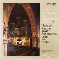 Виниловая пластинка Bach Orgelwerke aut Silbermann orgeln 5 И С Бах Органные произведения Hannes Kastner 1LP