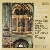 Виниловая пластинка Bach Orgelwerke aut Silbermann orgeln 9 И С Бах Органные произведения Arthur Eger 1LP