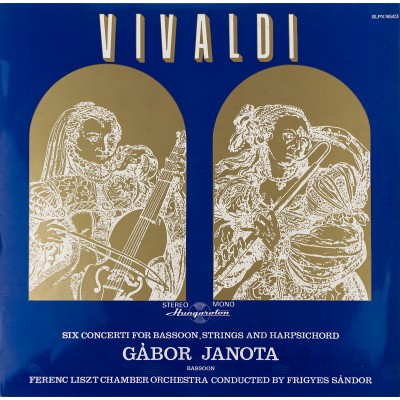 Виниловая пластинка Vivaldi Six concerti Gabor Janota Frigyes Sandor Антонио Вивальди Шесть концертов для фагота, струнных и кла