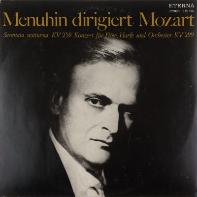 Виниловая пластинка Menuhin dirigiert Mozart Моцарт Иегуди Менухин дирижирует Моцарта (1 LP). Eterna. ГДР