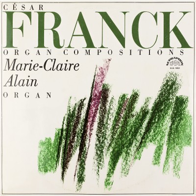 Виниловая пластинка Cesar Franck Цезар Франк Органные композиции 1LP. Supraphon. Чехословакия