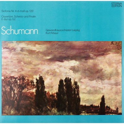 Виниловая пластинка Schumann Роберт Шуман Симфония N 4, Увертюра, скерцо и финал соч 52, Курт Мазур 1LP. Eterna. Германия