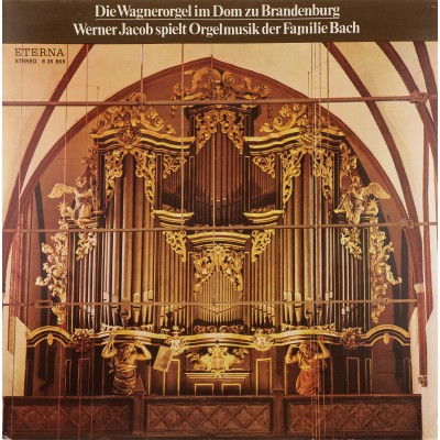 Виниловая пластинка Orgelmusik der Familie Bach Бах Вагнеровский орган в Брандербургском соборе 1LP. Eterna. ГДР